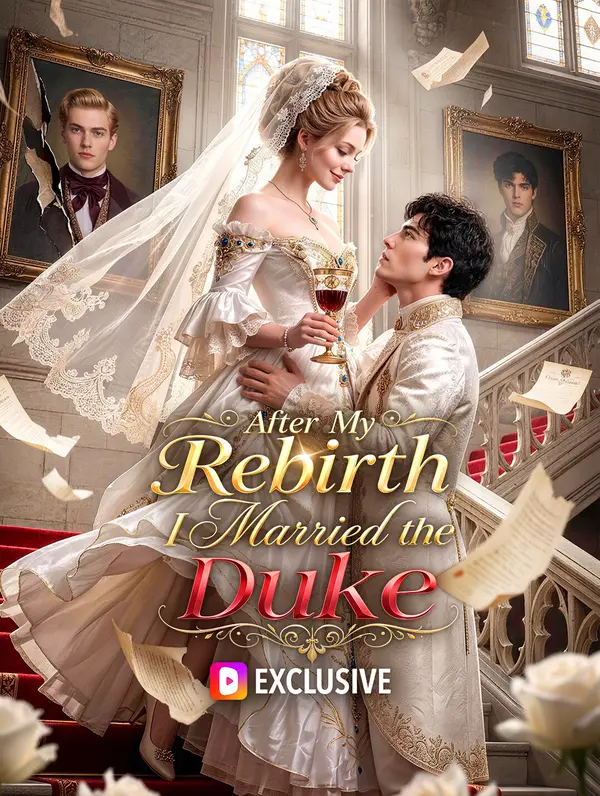 After My Rebirth, I Married the Duke