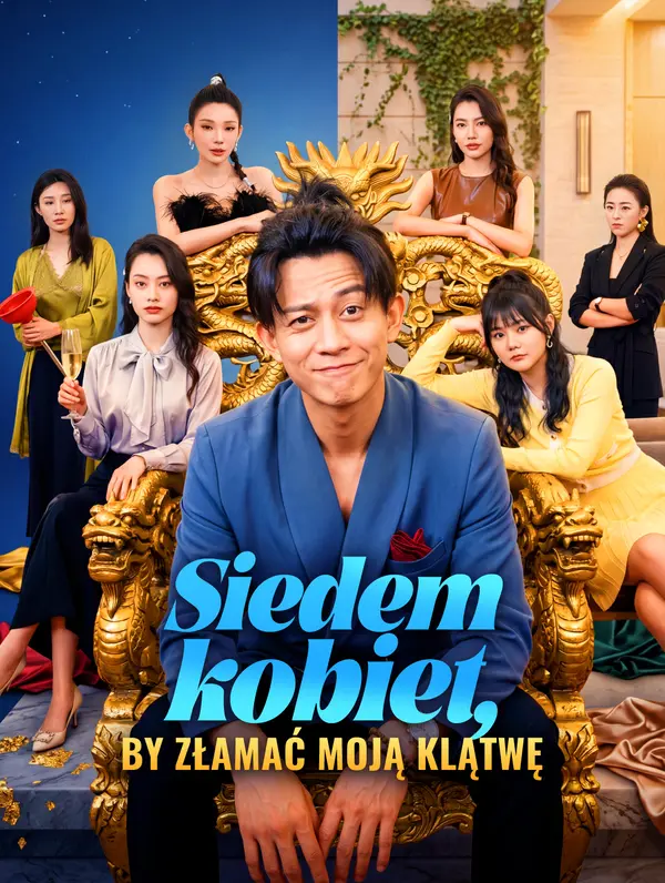 Siedem kobiet, by złamać moją klątwę