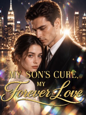 My Son's Cure, My Forever Love (FULL)