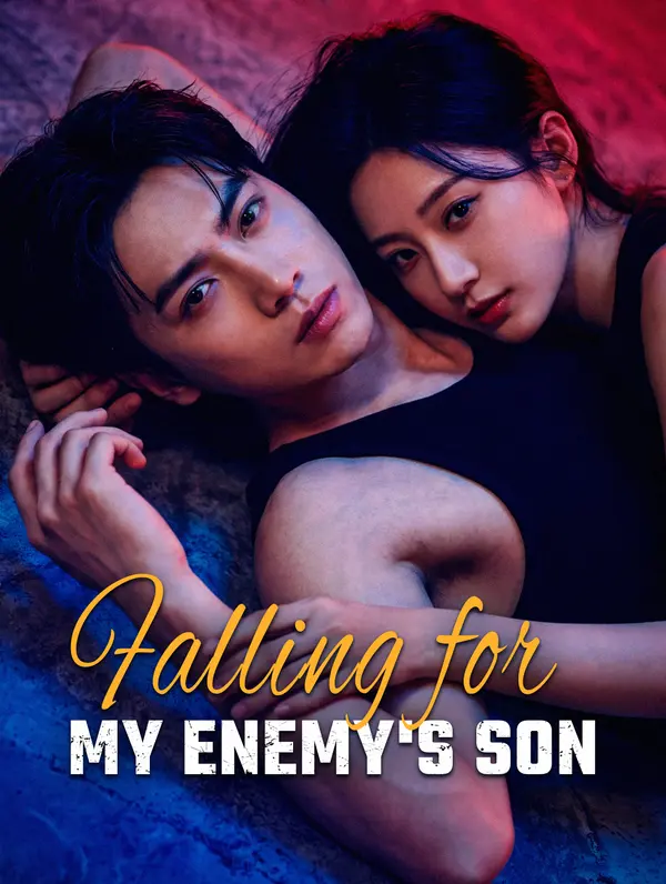 Falling for My Enemy's Son(Dubbed)