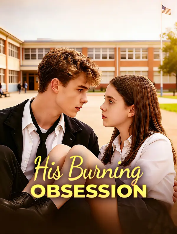 His Burning Obsession