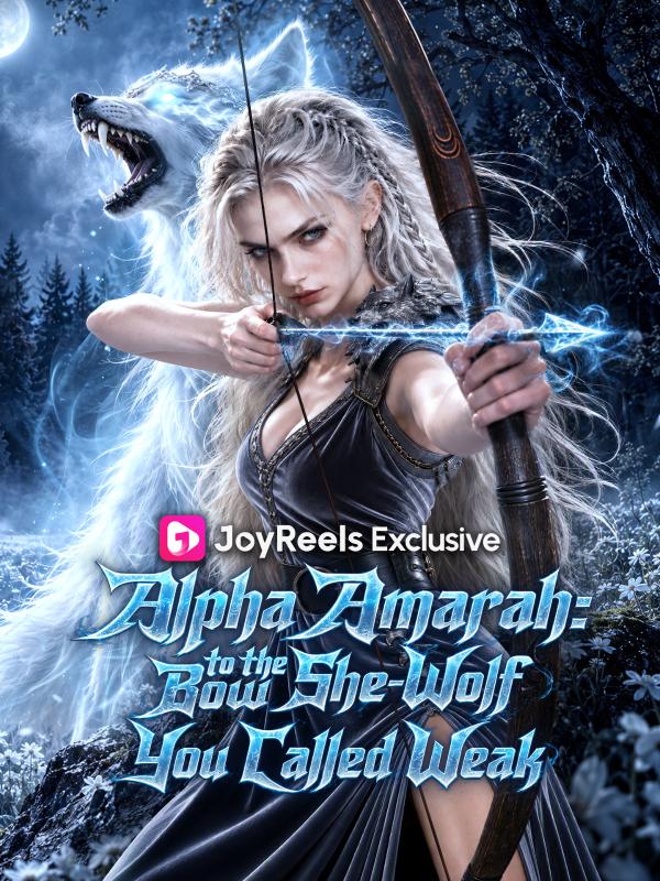 Alpha Amarah: Bow to the She-Wolf You Called Weak