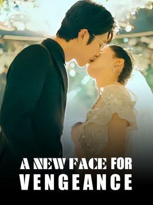 A New Face for Vengeance