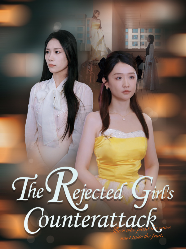 The Rejected Girl's Counterattack (English dubbed version)