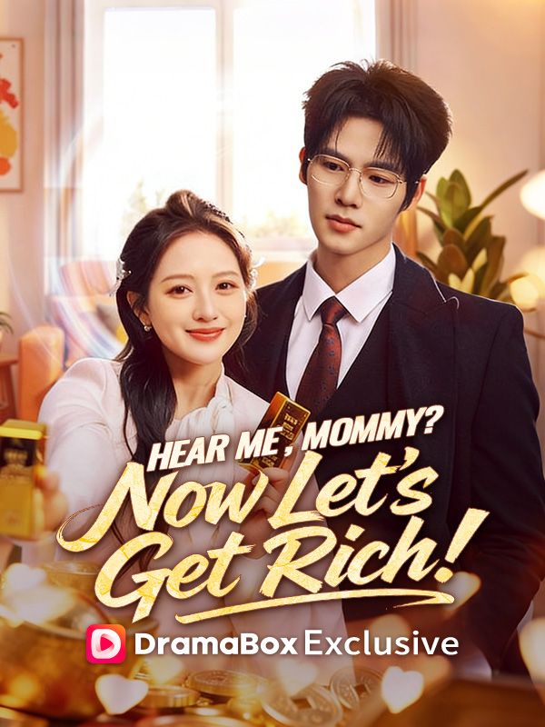 Hear Me, Mommy? Now Let's Get Rich! (DUBBED)