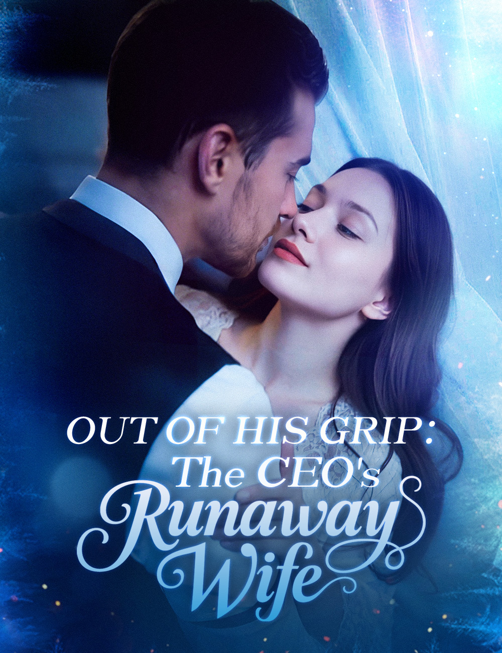 Out of His Grip: The CEO's Runaway Wife