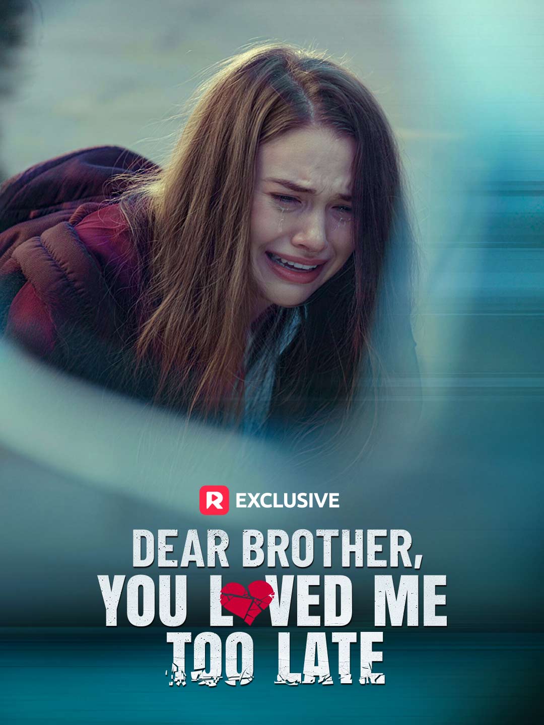Dear Brother, You Loved Me Too Late