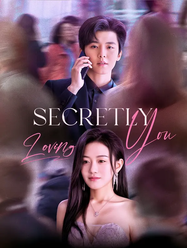 Secretly Loving You(டப் செய்யப்பட்ட)