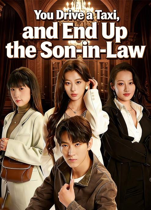 You Drive a Taxi, and End Up the Son-in-Law