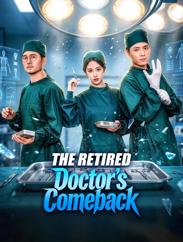 The Retired Doctor's Comeback(Dubbed)